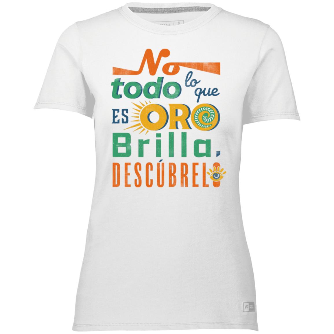 Ladies’ Essential Dri-Power Woman's Tee, No Todo lo que es Oro