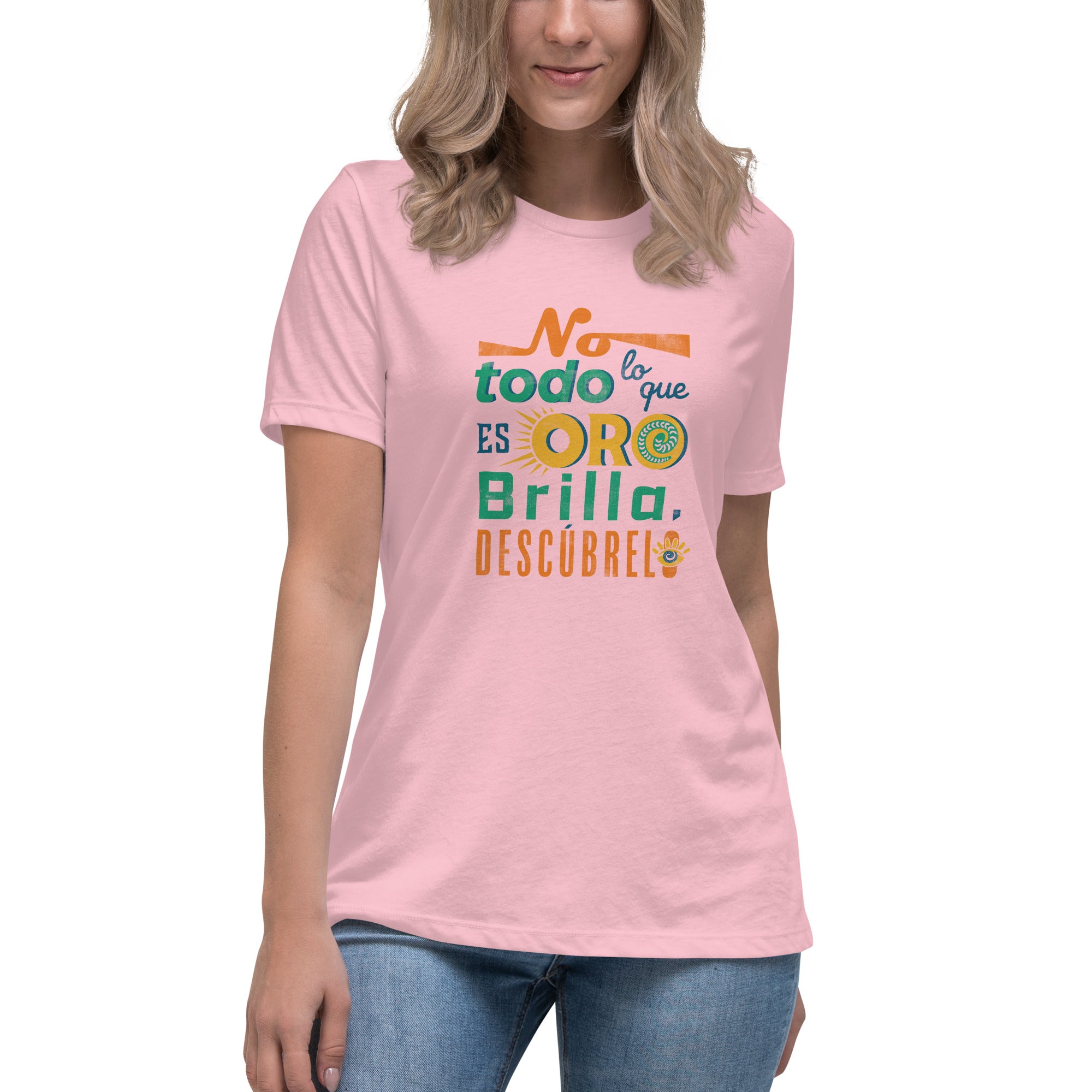 Relaxed Ladies T-Shirt, No Todo lo que es Oro